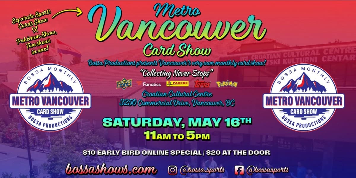 Bossa Sports & Tcg Metro Vancouver Card Show -May 16, 2026 at Croatian Cultural Centre