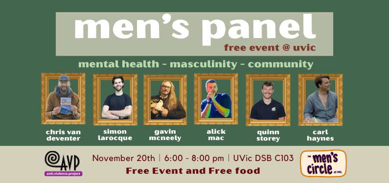 Men's Panel: Mental health - Masculinity - Community at University of Victoria - David Strong Building (DSB) Room C103