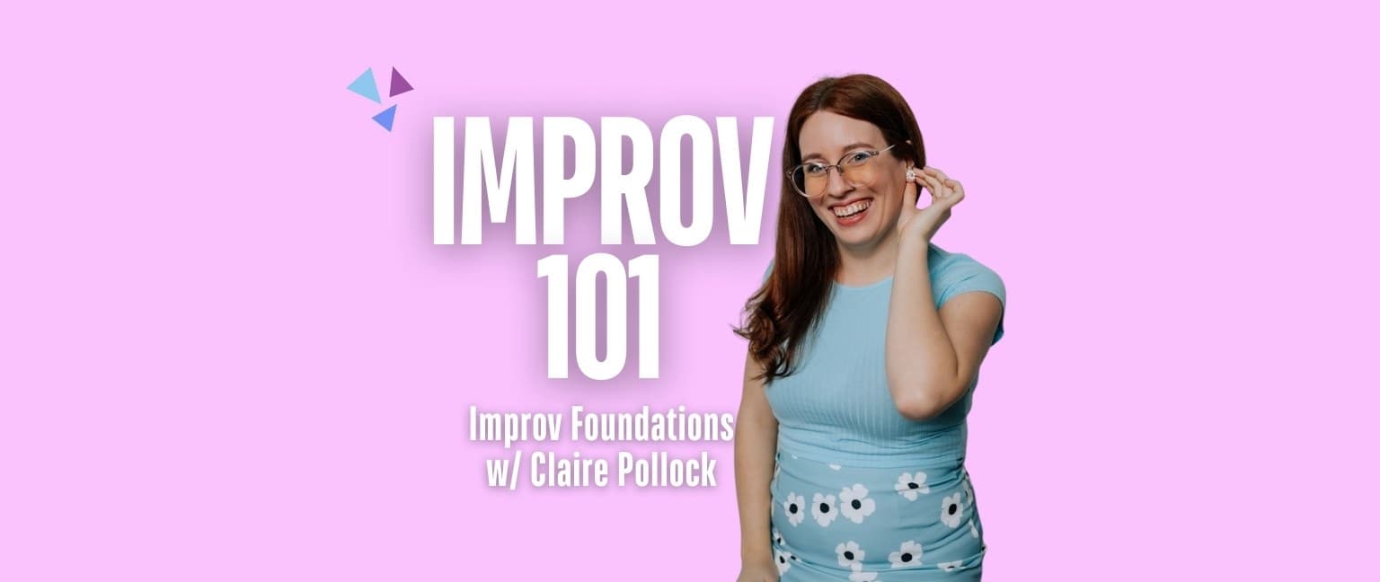 Improv 101: Improv Foundations at 849 Fort Street
