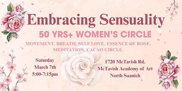 Embracing Sensuality for +50yr Women. at McTavish Academy Of Art