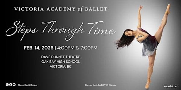 Victoria Academy of Ballet | Steps Through Time at Dave Dunnet Community TheatreVictoria, BC