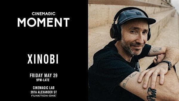 Moment Series: Xinobi at CINEMAGIC Lab