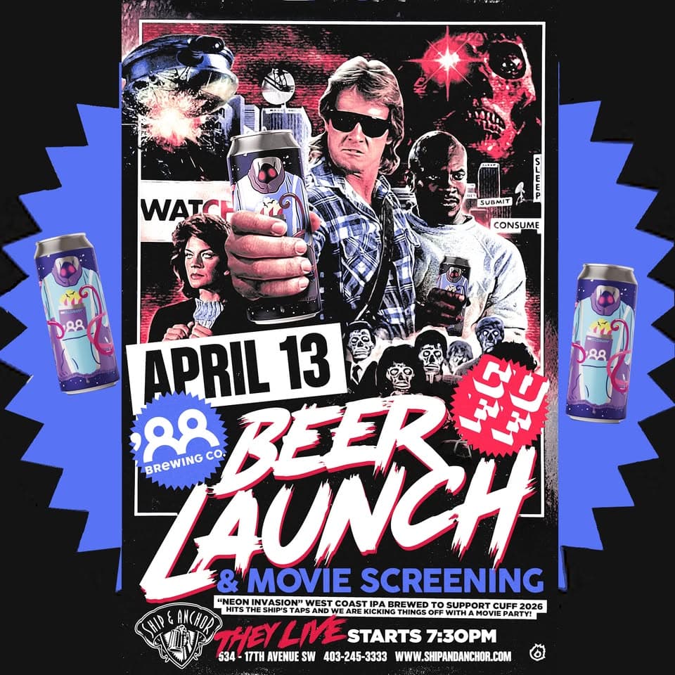 THEY LIVE - Movie Night & '88 CUFF Beer Launch at Ship & Anchor Pub