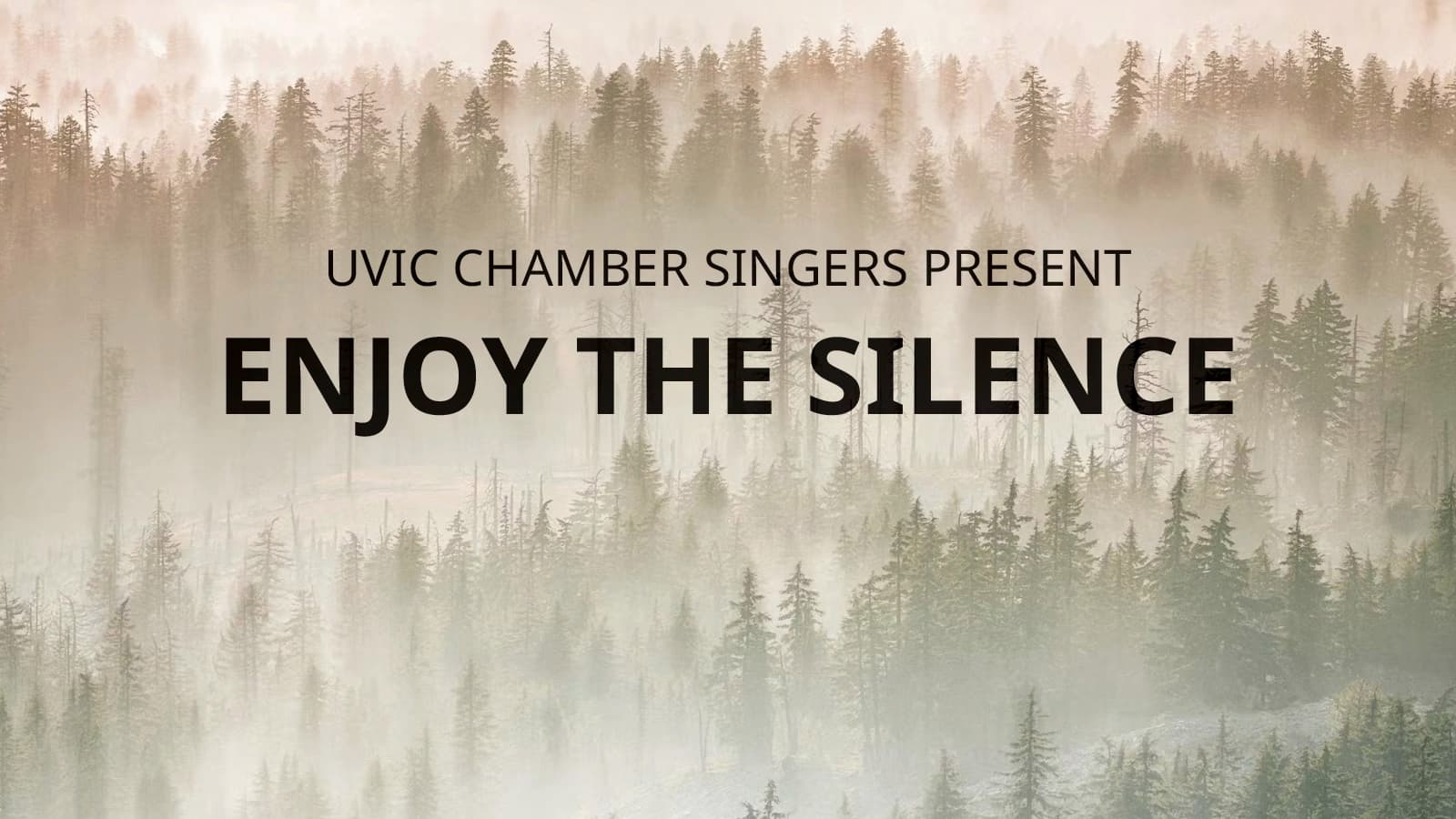 UVic Chamber Singers: Enjoy the Silence at Phillip T. Young Recital Hall