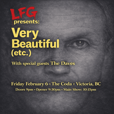 LFG Presents: Very Beautiful (etc.) at Main Stage