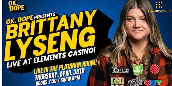 Ok Dope! Comedy Show With Brittany Lyseng! at 1708 Island Hwy
