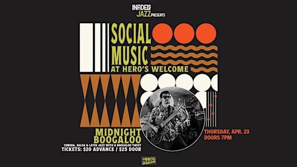 Infidels Jazz Presents: Midnight Boogaloo At Hero's Welcome at Hero's Welcome